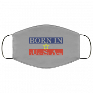 Proud Yugoslavia Born In Usa Face Mask 29