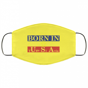 Proud Yugoslavia Born In Usa Face Mask 44