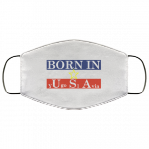 Proud Yugoslavia Born In Usa Face Mask 51