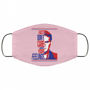 Facts Don't Care About Your Feelings Face Mask 36
