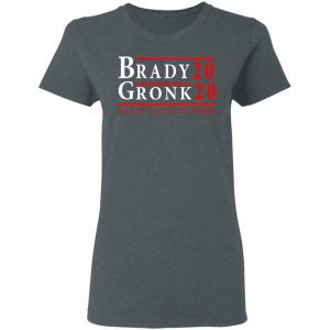 Brady Gronk 2020 Presidental We Ain't Go-In No Where Shirt, Hoodie, Tank 19
