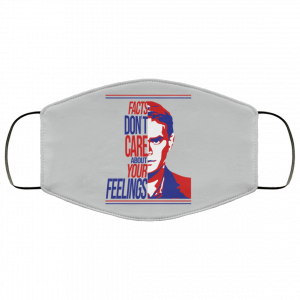 Facts Don't Care About Your Feelings Face Mask 40