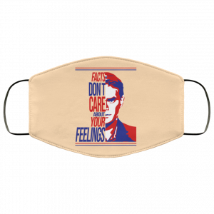 Facts Don't Care About Your Feelings Face Mask 44