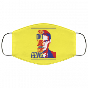 Facts Don't Care About Your Feelings Face Mask 45