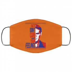 Facts Don't Care About Your Feelings Face Mask 49