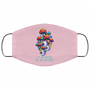 Eat Mushrooms See The Universe Face Mask 36