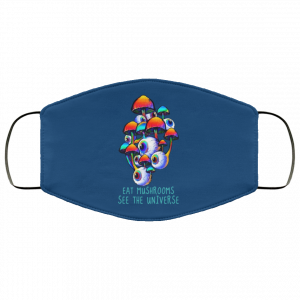 Eat Mushrooms See The Universe Face Mask 39