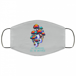 Eat Mushrooms See The Universe Face Mask 40