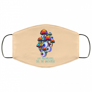 Eat Mushrooms See The Universe Face Mask 44