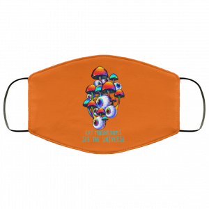 Eat Mushrooms See The Universe Face Mask 49