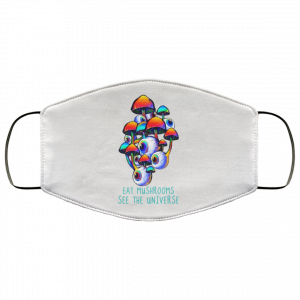 Eat Mushrooms See The Universe Face Mask 50