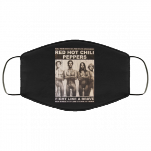 Red Hot Chili Peppers Fight Like A Brave Face Mask 29