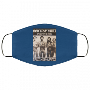Red Hot Chili Peppers Fight Like A Brave Face Mask 45