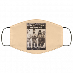 Red Hot Chili Peppers Fight Like A Brave Face Mask 50