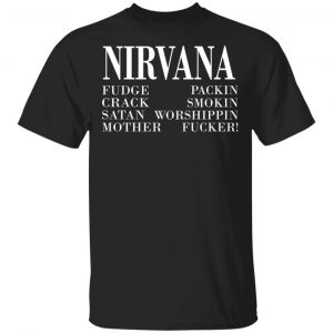 Nirvana 1992 Fudge Packin Crack Smokin Patch Satan Worshippin Motherfucker Shirt, Hoodie, Tank Apparel