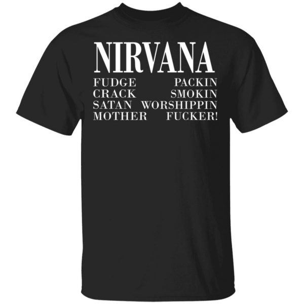 Nirvana 1992 Fudge Packin Crack Smokin Patch Satan Worshippin Motherfucker Shirt, Hoodie, Tank Apparel 3