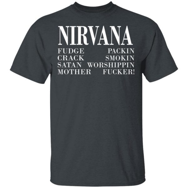 Nirvana 1992 Fudge Packin Crack Smokin Patch Satan Worshippin Motherfucker Shirt, Hoodie, Tank Apparel 4