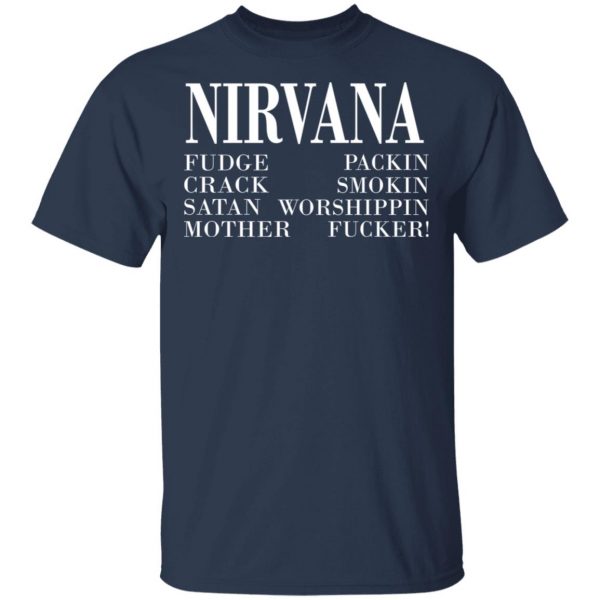 Nirvana 1992 Fudge Packin Crack Smokin Patch Satan Worshippin Motherfucker Shirt, Hoodie, Tank Apparel 5