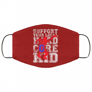 Support Your Local Hard Core Kid Face Mask 31