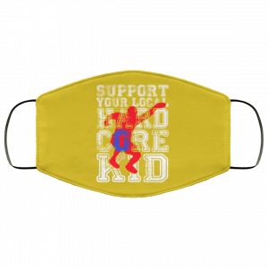 Support Your Local Hard Core Kid Face Mask 40
