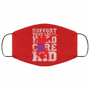 Support Your Local Hard Core Kid Face Mask 44