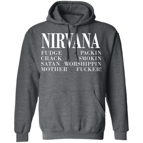 Nirvana 1992 Fudge Packin Crack Smokin Patch Satan Worshippin Motherfucker Shirt, Hoodie, Tank Apparel 13