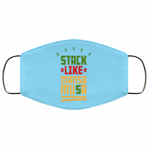 Stack Like Mansa Musa Face Mask 33