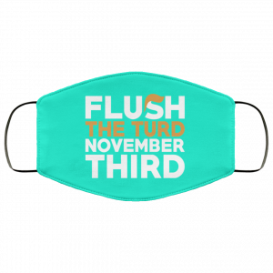 Flush The Turd November Third Anti-Trump Face Mask 48