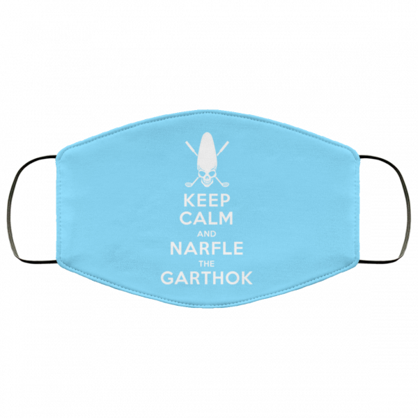 Keep Calm And Narfle The Garthok Face Mask Face Mask 9