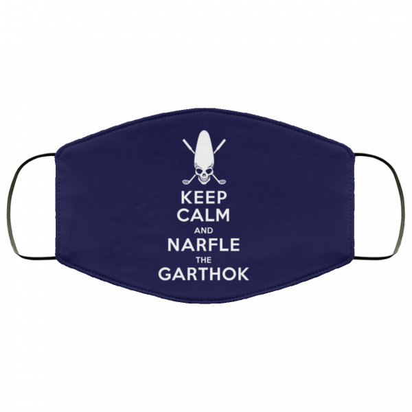 Keep Calm And Narfle The Garthok Face Mask Face Mask 15