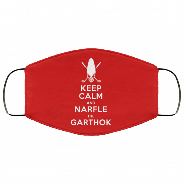 Keep Calm And Narfle The Garthok Face Mask Face Mask 20
