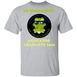 The UF Geography Seniors Geogator Graduate 2020 Shirt, Hoodie, Tank 16