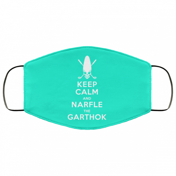 Keep Calm And Narfle The Garthok Face Mask Face Mask 24