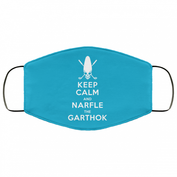 Keep Calm And Narfle The Garthok Face Mask Face Mask 25