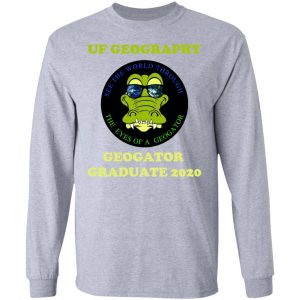 The UF Geography Seniors Geogator Graduate 2020 Shirt, Hoodie, Tank 20