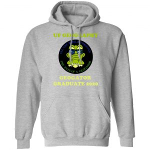 The UF Geography Seniors Geogator Graduate 2020 Shirt, Hoodie, Tank 23