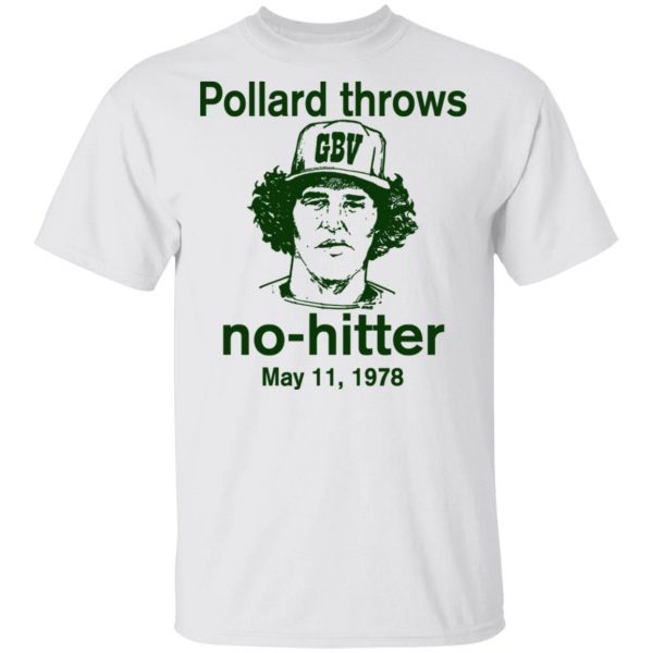 Pollard Throws No-Hitter May 11, 1978 Shirt, Hoodie, Tank Apparel 4