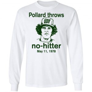 Pollard Throws No-Hitter May 11 1978 Shirt, Hoodie, Tank 9