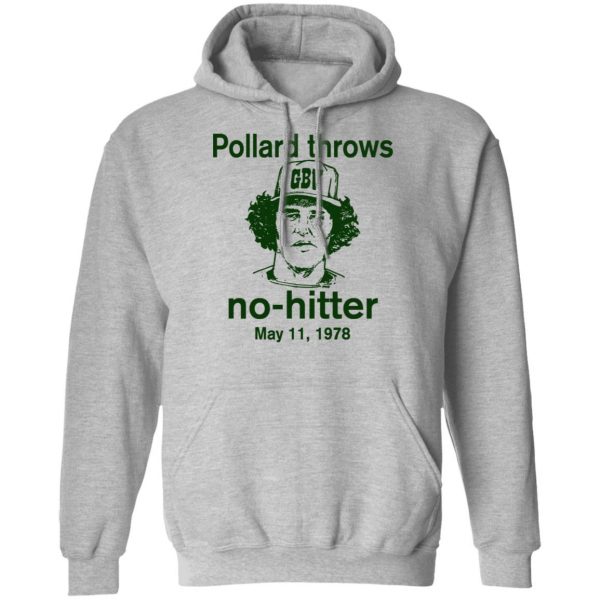 Pollard Throws No-Hitter May 11, 1978 Shirt, Hoodie, Tank Apparel 12