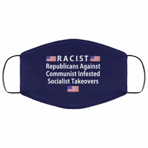 RACIST Republicans Against Communist Infested Socialist Takeovers Face Mask 32
