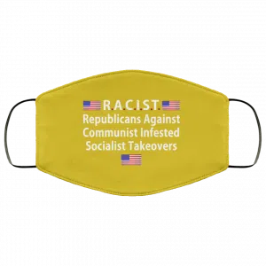 RACIST Republicans Against Communist Infested Socialist Takeovers Face Mask 33