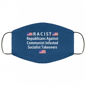 RACIST Republicans Against Communist Infested Socialist Takeovers Face Mask 38