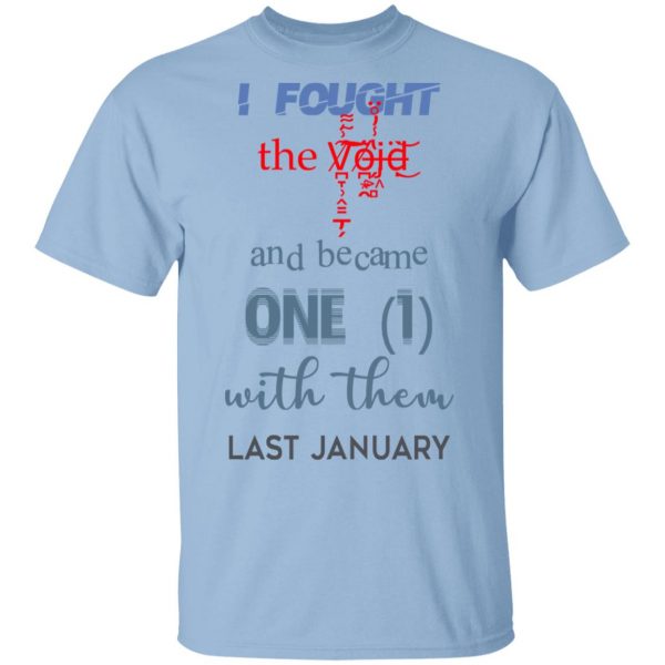 I Fought The Vojd And Became One With Them Last January Shirt, Hoodie, Tank 3