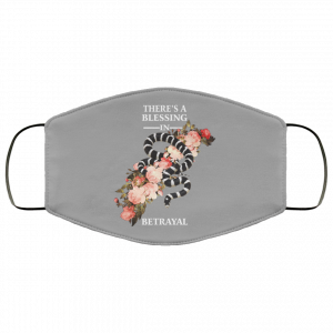 There's A Blessing In Betrayal Face Mask 30
