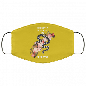 There's A Blessing In Betrayal Face Mask 34