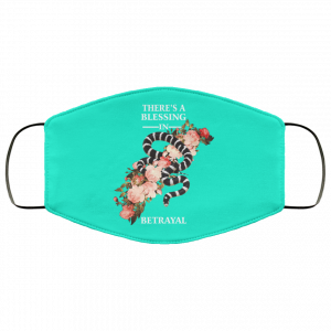 There's A Blessing In Betrayal Face Mask 42
