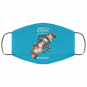 There's A Blessing In Betrayal Face Mask 43