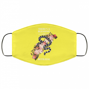 There's A Blessing In Betrayal Face Mask 45