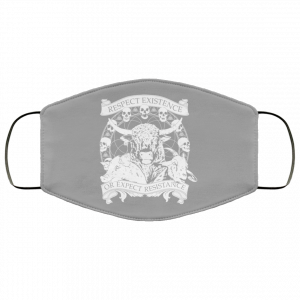 Respect Existence Or Expect Resistance Face Mask 29