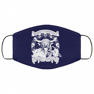 Respect Existence Or Expect Resistance Face Mask 32